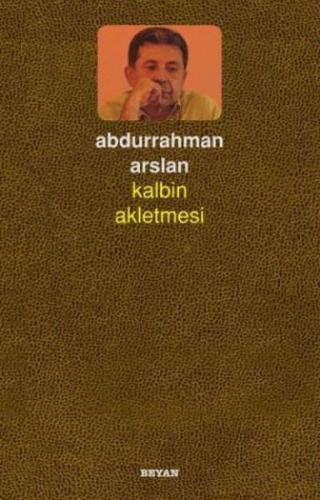 Kalbin Akletmesi | Kitap Ambarı