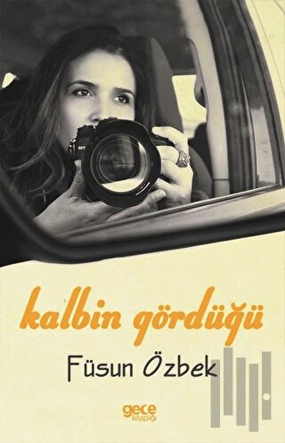 Kalbin Gördüğü | Kitap Ambarı