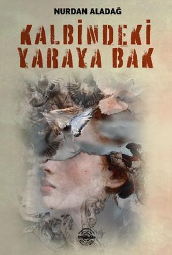 Kalbimdeki Yaraya Bak | Kitap Ambarı