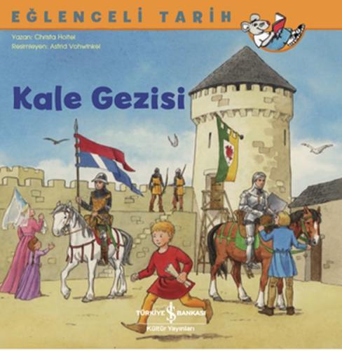 Kale Gezisi - Eğlenceli Tarih | Kitap Ambarı