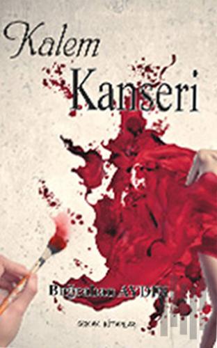 Kalem Kanseri | Kitap Ambarı