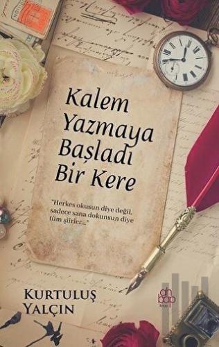 Kalem Yazmaya Başladı Bir Kere | Kitap Ambarı