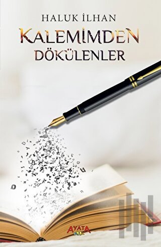 Kalemimden Dökülenler | Kitap Ambarı