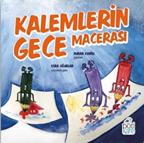 Kalemlerin Gece Macerası | Kitap Ambarı