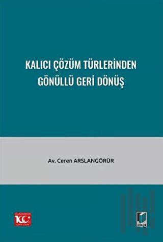 Kalıcı Çözüm Türlerinden Gönüllü Geri Dönüş | Kitap Ambarı