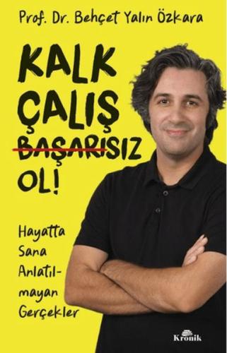 Kalk, Çalış, Başarısız Ol! | Kitap Ambarı