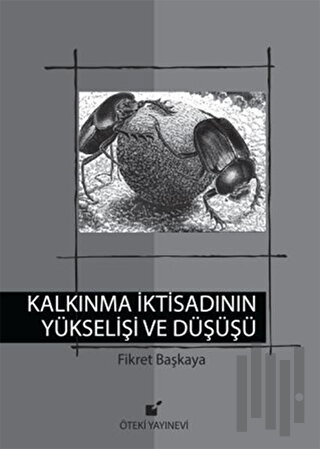 Kalkınma İktisadının Yükselişi ve Düşüşü (Ciltli) | Kitap Ambarı