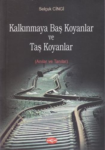 Kalkınmaya Baş Koyanlar ve Taş Koyanlar | Kitap Ambarı