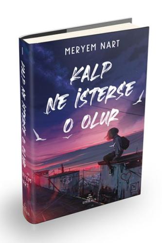 Kalp Ne İsterse O Olur (Ciltli) | Kitap Ambarı