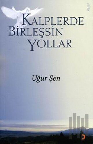 Kalplerde Birleşsin Yollar | Kitap Ambarı