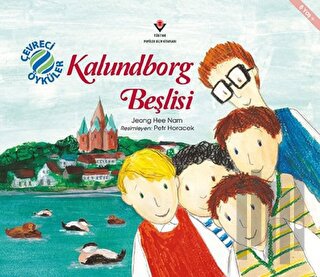 Kalundborg Beşlisi - Çevreci Öyküler | Kitap Ambarı