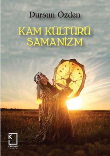 Kam Kültürü Şamanizm | Kitap Ambarı