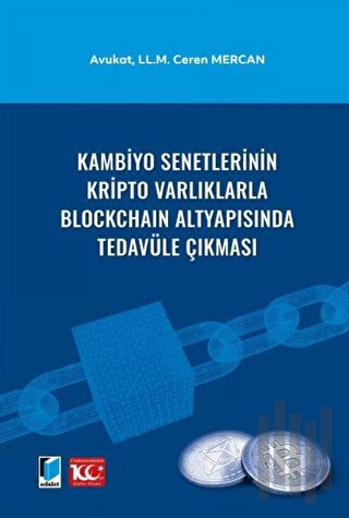 Kambiyo Senetlerinin Kripto Varlıklarla Blockchain Altyapısında Tedavü