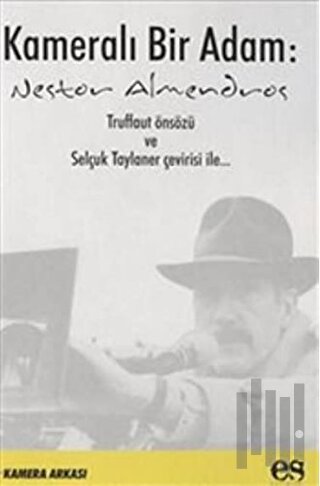 Kameralı Bir Adam Nestor Almendros | Kitap Ambarı