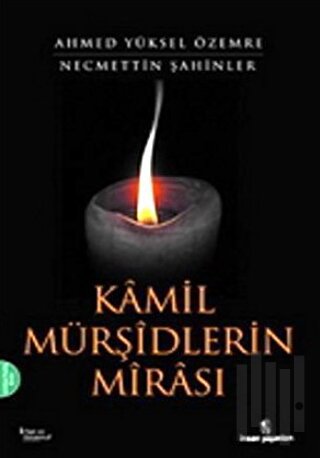 Kamil Mürşidlerin Mirası | Kitap Ambarı