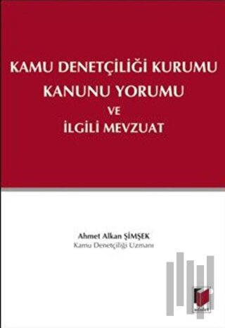 Kamu Denetçiliği Kurumu Kanunu Yorumu ve İlgili Mevzuat | Kitap Ambarı