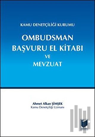 Kamu Denetçiliği Kurumu Ombudsman Başvuru El Kitabı ve Mevzuat | Kitap