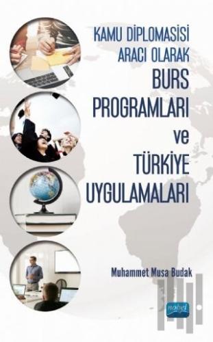 Kamu Diplomasisi Aracı Olarak Burs Programları ve Türkiye Uygulamaları