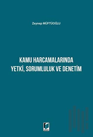 Kamu Harcamalarında Yetki Sorumluluk ve Denetim | Kitap Ambarı