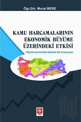 Kamu Harcamalarının Ekonomik Büyüme Üzerindeki Etkisi | Kitap Ambarı