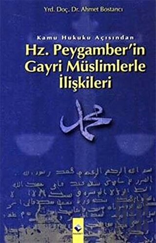 Kamu Hukuku Açısından Hz. Peygamber’in Gayri Müslimlerle İlişkileri | 