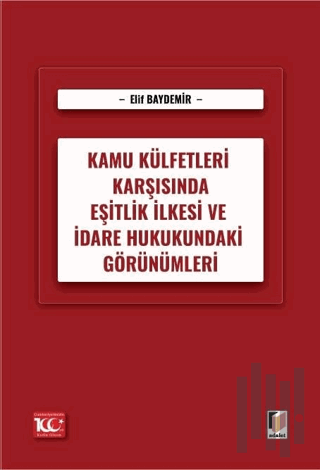 Kamu Külfetleri Karşısında Eşitlik İlkesi ve İdare Hukukundaki Görünüm