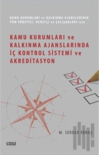 Kamu Kurumları ve Kalkınma Ajanslarında İç Kontrol Sistemi ve Akredita