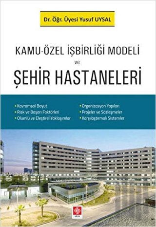 Kamu-Özel İşbirliği Modeli ve Şehir Hastaneleri | Kitap Ambarı