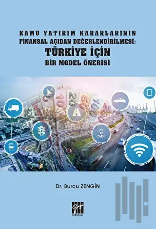 Kamu Yatırım Kararlarının Finansal Açıdan Değerlendirilmesi: Türkiye İ