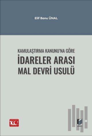 Kamulaştırma Kanunu’na Göre İdareler Arası Mal Devri Usulü | Kitap Amb