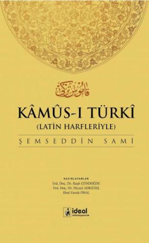 Latin Harfleriyle Kamus-i Türki (Osmanlıca-Türkçe Sözlük) (Ciltli) | K