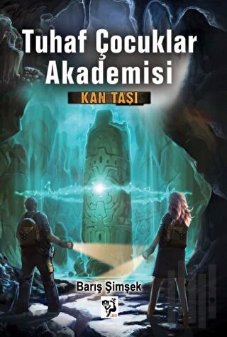 Kan Taşı - Tuhaf Çocuklar Akademisi 1 | Kitap Ambarı