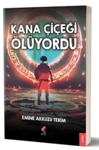 Kana Çiçeği Ölüyordu | Kitap Ambarı