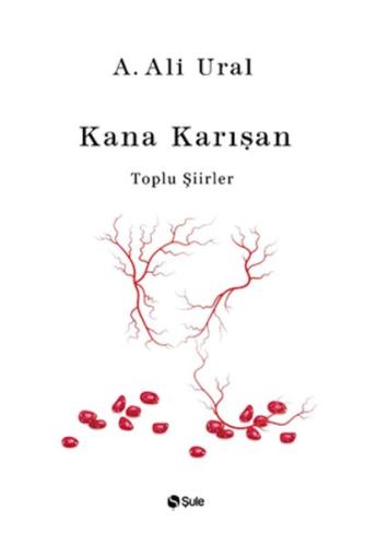 Kana Karışan - Toplu Şiirler (Bez Cilt) (Ciltli) | Kitap Ambarı