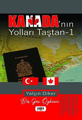 Kanada’nın Yolları Taştan | Kitap Ambarı