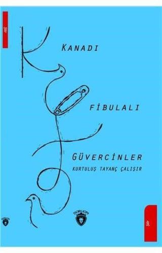 Kanadı Fibulalı Güvercinler | Kitap Ambarı