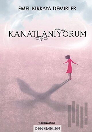 Kanatlanıyorum | Kitap Ambarı