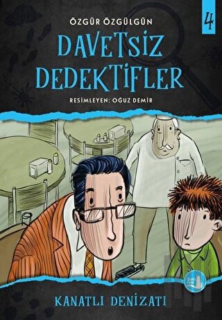 Kanatlı Denizatı - Davetsiz Dedektifler 4 | Kitap Ambarı