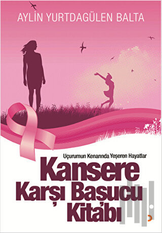 Kansere Karşı Başucu Kitabı | Kitap Ambarı