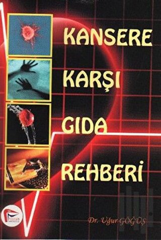 Kansere Karşı Gıda Rehberi | Kitap Ambarı