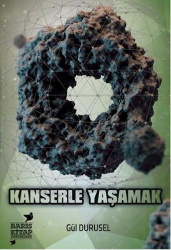 Kanserle Yaşamak | Kitap Ambarı