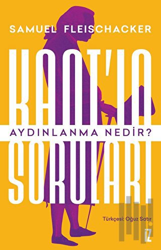 Kant'ın Soruları: Aydınlanma Nedir? | Kitap Ambarı