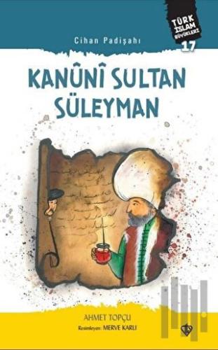 Kanuni Sultan Süleyman - Cihan Padişahı | Kitap Ambarı