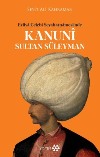 Kanuni Sultan Süleyman | Kitap Ambarı