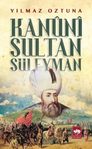 Kanuni Sultan Süleyman | Kitap Ambarı