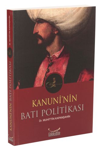 Kanuni’nin Batı Politikası | Kitap Ambarı