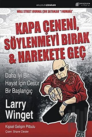 Kapa Çeneni, Söylenmeyi Bırak & Harekete Geç | Kitap Ambarı