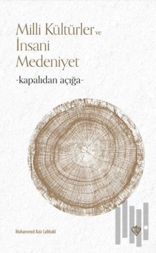 Kapalıdan Açığa Milli Kültürler ve Medeniyetler | Kitap Ambarı