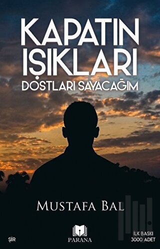 Kapatın Işıkları Dostları Sayacağım | Kitap Ambarı