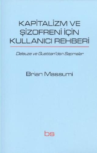 Kapitalizm ve Şizofreni için Kullanıcı Rehberi | Kitap Ambarı